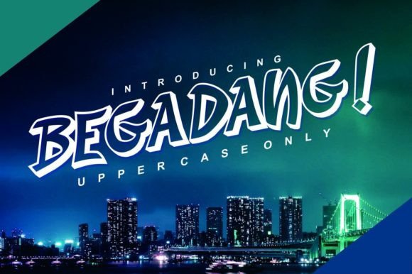 Begadang: The Perfect Display Font for Digital Marketers