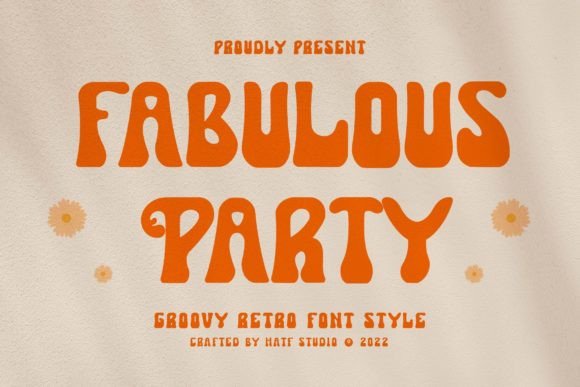 Fabulous Party: A Groovy Retro Font for Makers