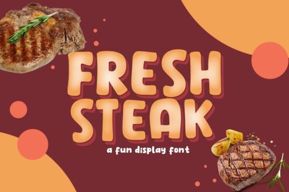 Fresh Steak: A Playful Display Font for Web Design