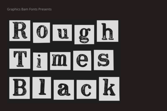Rough Times Black: A Textured Display Font for Editors