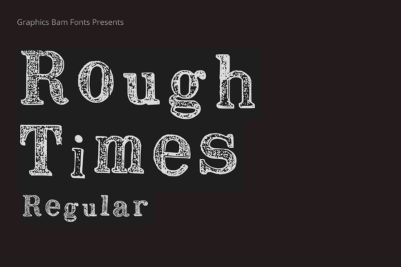 Rough Times Regular Font: A Textured Display Typeface